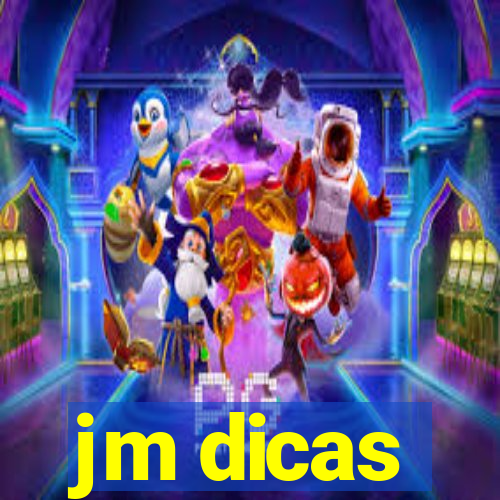 jm dicas